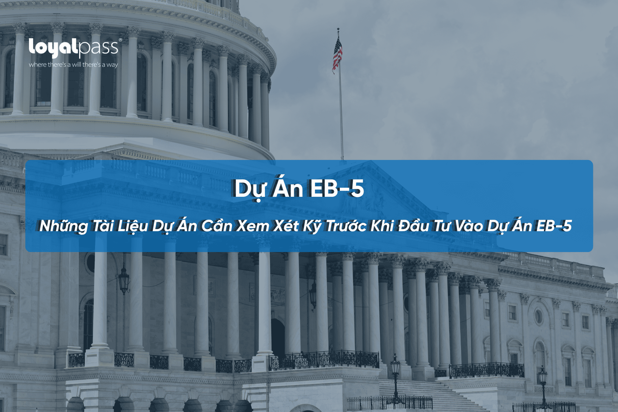 Những Tài Liệu Dự Án Cần Xem Xét Kỹ Trước Khi Đầu Tư Vào Dự Án EB-5